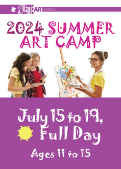 <b>Summer Art Camp. Ages 11 to 15</b><br> July 15 to 19 - Full Day
