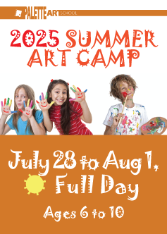 <b>Summer Art Camp. Ages 6 to 10</b><br> July 28 to Aug 1 - Full Day