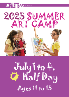 <b>Summer Art Camp. Ages 11 to 15</b><br> July 1 to 4 - Half Day